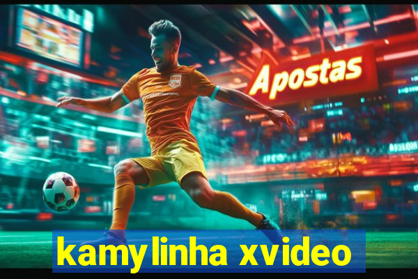 kamylinha xvideo